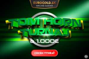 Zažiar v Eurogold casino: Tom Horn turnaj o 1 000 €