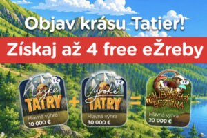 Objav čaro malebných Tatier. Získaj free eŽreby v TIPOS kasíno